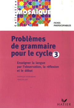 Mosaïque - Problèmes de Grammaire pour le cycle 3
