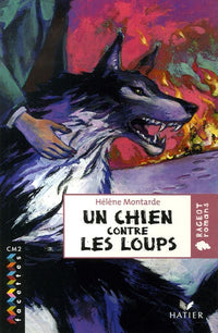 Facettes Bibliothèque CM2 - Un chien contre les loups - Roman historique