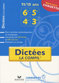 Dictées 6e, 5e, 4e, 3e: La compil'