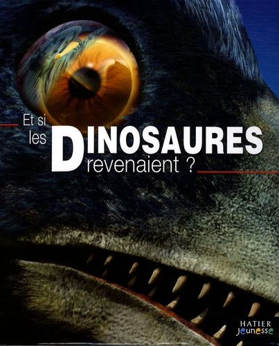 Et si les dinosaures revenaient ?