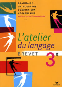 L'atelier du langage Français 3e éd. 2008 - Manuel de l'élève