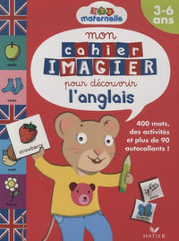 Mon cahier imagier pour découvrir l'anglais: 3-6 ans