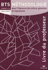 Français BTS Méthodologie années 1 & 2 - Livre du professeur
