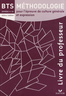 Français BTS Méthodologie années 1 & 2 - Livre du professeur