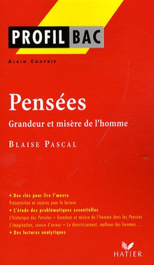 Pensées de Pascal: Grandeur et misère de l'homme