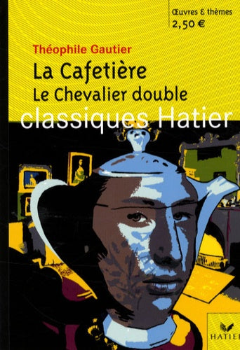 La cafetière, Le chevalier double