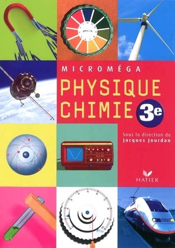 Microméga Physique-Chimie 3e éd 2008 - Manuel de l'élève