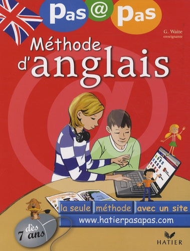Méthode d'anglais pas à pas: Dès 7 ans