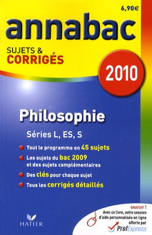 Philosophie L, ES, S: Sujets et corrigés 2010