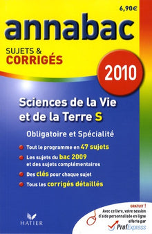 Sciences de la Vie et de la Terre S: Sujets et corrigés 2010