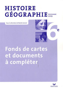 Histoire-Géographie 6e éd. 2009 - Fonds de cartes et documents à compléter