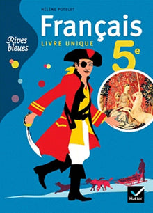 Français 5e, livre unique, Rives bleues