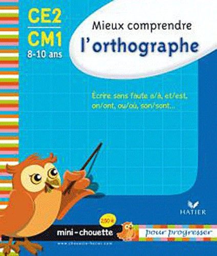 Mieux comprendre l'orthographe CE2-CM1