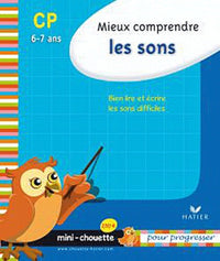 Mieux comprendre les sons CP: 6/7 ans