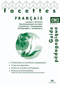 Facettes français CM2 éd. 2010 - Guide pédagogique