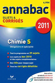Chimie S, Enseignement obligatoire et de spécialité: Sujets et corrigés 2011