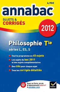Philosophie Tle L, ES, S: Sujets & corrigés