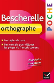 Bescherelle poche Orthographe: L'essentiel de l'orthographe française