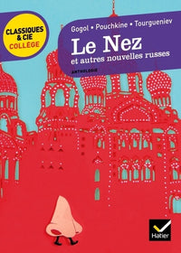 Le Nez et autres nouvelles russes: Gogol, Pouchkine, Tourgueniev