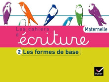 Les cahiers d'écriture maternelle - Cahier 2, Les formes de base
