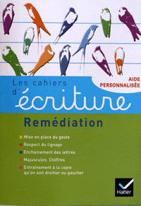 Les cahiers d'écriture: Remédiation aide personnalisée
