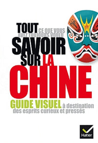 Tout ce que vous avez toujours voulu savoir sur la Chine