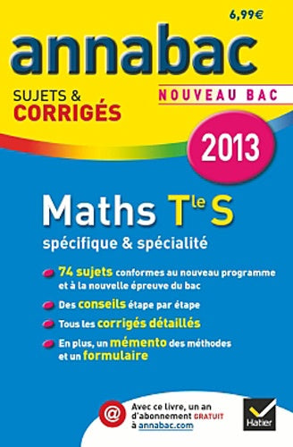 Maths Tle S spécifique & spécialité: Sujets et corrigés