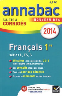 Français 1e L, ES, S: Sujets et corrigés