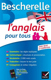 Bescherelle L'anglais pour tous: Grammaire, Vocabulaire, Conjugaison...