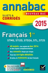 français 1e séries technologiques STMG, STI2D, STL, ST2S: sujets et corrigés