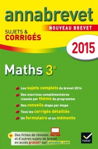 Mathématiques 3e: Sujets et corrigés