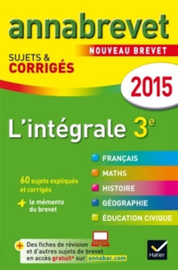 L'intégrale 3e: Sujets et corrigés