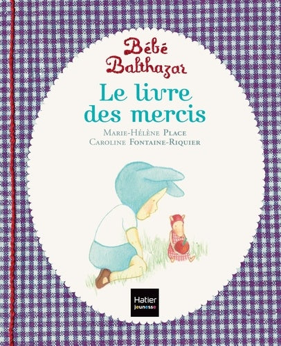 Bébé Balthazar - Le Livre des mercis