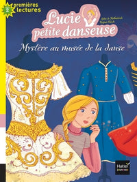 Lucie petite danseuse - Mystère au musée de la danse