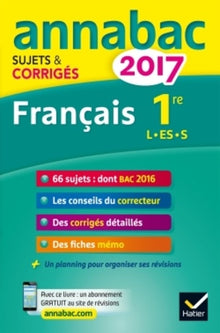 Français 1re séries L, ES, S: Sujets et corrigés