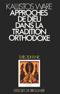 L'approche de dieu dans la tradition orthodoxe