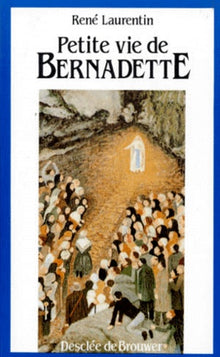 Petite vie de Bernadette