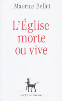 L'Eglise morte ou vive