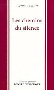 Les chemins du silence