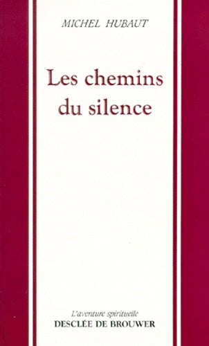 Les chemins du silence