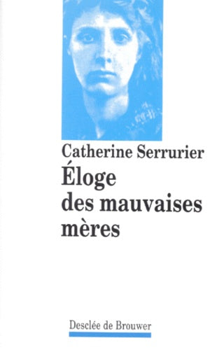 Eloge des mauvaises mères