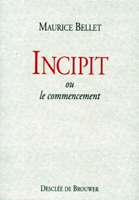 Incipit ou Le Commencement