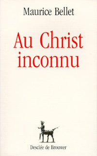 Au Christ inconnu