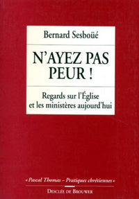 N'ayez pas peur !