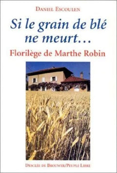 Si le grain du blé ne meurt