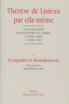 Thérèse de Lisieux par elle-même, tome 1