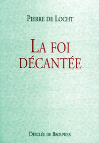 La foi décantée