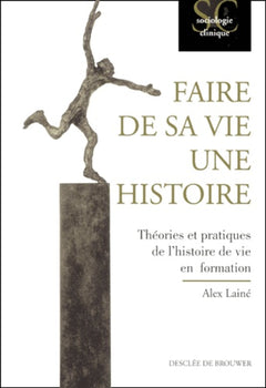 Faire de sa vie une histoire