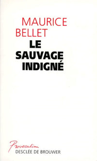 Le sauvage indigné