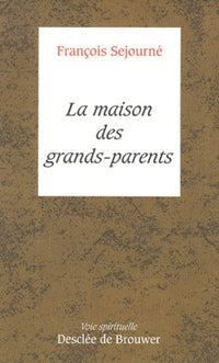 La maison des grands-parents